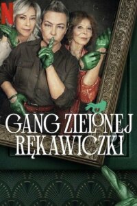 Смотреть сериал  Банда в зелёных перчатках (2022) бесплатно